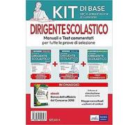 Dirigente scolastico. Manuali e test commentati. Kit di base per la preparazione al concorso. Con software di simulazione