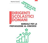 Dirigenti Scolastici Domani: Manuale per la preparazione al concorso