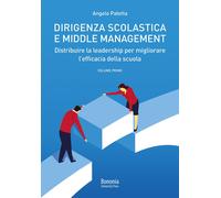 Dirigenza scolastica e middle management. Distribuire la leadership per migliora