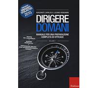 Dirigere domani. Manuale per una preparazione completa ed efficace (Vol. 1)