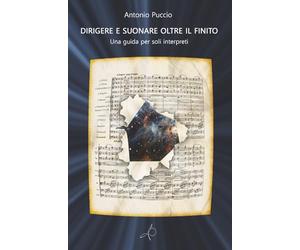 Dirigere e Suonare oltre il finito: Una guida per soli interpreti
