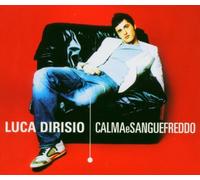 Dirisio,Luca - Calma E Sangue Freddo
