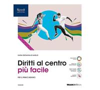 Diritti al centro. Volume più facile. Per le Scuole superiori