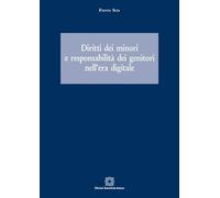 Diritti Dei Minori E Responsabilità Dei Genitori Nell'Era Digitale