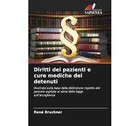 Diritti dei pazienti e cure mediche dei detenuti: Illustrato sulla base della distinzione rispetto alle persone ospitate ai sensi della legge sull'accoglienza