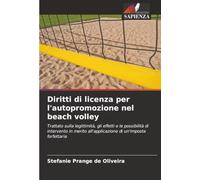 Diritti di licenza per l'autopromozione nel beach volley: Trattato sulla legittimità, gli effetti e le possibilità di intervento in merito all'applicazione di un'imposta forfettaria