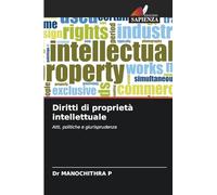 Diritti di proprietà intellettuale: Atti, politiche e giurisprudenza