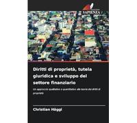Diritti di proprietà, tutela giuridica e sviluppo del settore finanziario: Un approccio qualitativo e quantitativo alla teoria dei diritti di proprietà