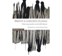 DIRITTI E COMUNITÀ PLURALI. CLINICA TRANSCULTURALE E SOCIETÀ DELL'INCLUSIONE