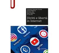 Diritti e libertà in Internet [Nov 01, 2017] Frosini, Tommaso Edoardo; Pollicino