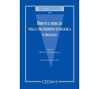 Diritti e mercati nella transizione ecologica e digitale. Studi dedicati a Mauro Giusti
