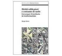 Diritti edificatori e consumo di suolo. Governare il territorio in trasformazione