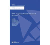 Diritti, emergenze e dinamiche istituzionali. Casi di studio