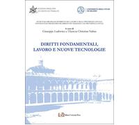 Diritti fondamentali, lavoro e nuove tecnologie - Ludovico Giuseppe