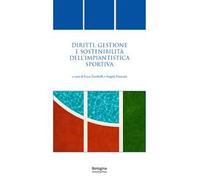 Diritti, gestione e sostenibilità dell’impiantistica sportiva