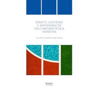 Diritti, gestione e sostenibilità dell’impiantistica sportiva