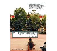 Diritti in città. Gli standard urbanistici in Italia dal 1968 a oggi