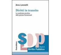 Diritti in transito. La condizione giuridica delle persone transessuali