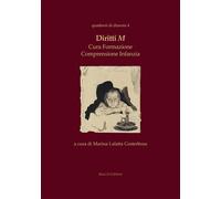 Diritti M. Cura formazione comprensione infanzia - [Mucchi Editore]