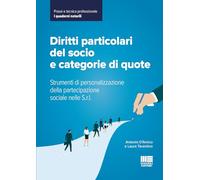 Diritti particolari del socio e categorie di quote. Strumenti di personalizzazione della partecipazione sociale nelle S.r.l.