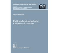 Diritti sindacali partecipativi e «dovere» di contrarre - 2023 -