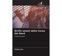Diritti umani della Corea del Nord: Prospettive legali