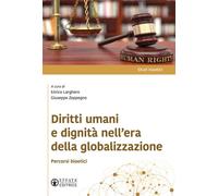 Diritti umani e dignità nell'era della globalizzazione. Percorsi bioetici