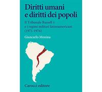 Diritti umani e diritti dei popoli. Il Tribunale Russell II e i regimi militari latinoamericani (1971-1976)