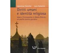 Diritti umani e identità religiosa. Islam e Cristianesimo in Medio Oriente: un profilo storico giuridico