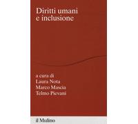 Diritti umani e inclusione [Paperback] Nota, Laura; Mascia, Marco and Pievani, T