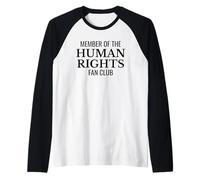 Diritti umani Fan Club Eguaglianza Attivista Giustizia sociale Maglia con Maniche Raglan