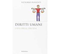 Diritti umani. L'età della pretese