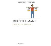 Diritti umani. L'età della pretese