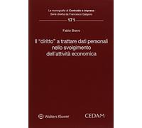 Diritto a trattare dati personali nello svolgimento dell'attivita'