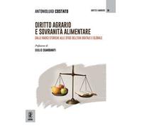 Diritto agrario e sovranità alimentare. Dalle radici storiche alle sfide dell’era digitale e globale