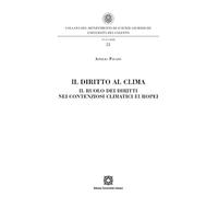 Il diritto al clima. Il ruolo dei diritti nei contenziosi climatici europei
