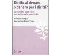 Diritto al denaro o denaro per i diritti? Dal contrasto alla povertà a un welfare delle opportunità
