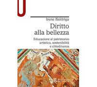 Diritto alla bellezza. Educazione al patrimonio artistico, sostenibilità e citta