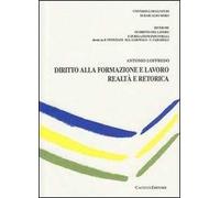 Diritto alla formazione e lavoro. Realtà e retorica