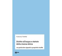 Diritto all'acqua e statuto della risorsa idrica. Con particolare riguardo...