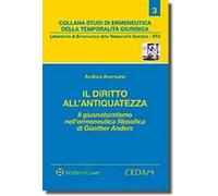 Diritto all'antiquatezza. Il giusnaturalismo nell'ermeneutica filosofica di Gunter Anders