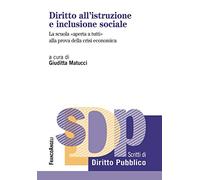 Diritto all'istruzione e inclusione sociale. La scuola «aperta a tutti» alla prova della crisi economica