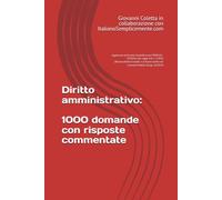 Diritto amministrativo: 1000 domande con risposte commentate: aggiornato ai più recenti interventi normativi, con particolare riferimento alle riforme ... e della contabilità pubblica vigenti al 2026