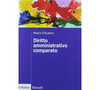 Diritto amministrativo comparato. Mutamenti dei sistemi nazionali e contesto glo