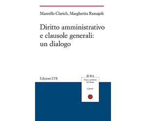 Diritto amministrativo e clausole generali: un dialogo