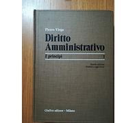 Diritto amministrativo. I principi (Vol. 1)