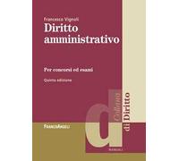 Diritto amministrativo. Per concorsi ed esami