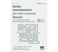 Diritto amministrativo per tutti i concorsi. Manuale. Per le selezioni di personale presso la Pubblica amministrazione. Ediz. MyDesk. Con Contenuto digitale per download e accesso online