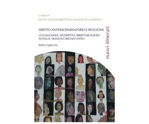 Diritto antidiscriminatorio e religione: Uguaglianza, diversità e libertà religiosa in Italia, Francia e Regno Unito