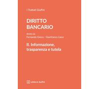 Trattato di diritto bancario. Informazione, trasparenza, tutela (Vol. 2)